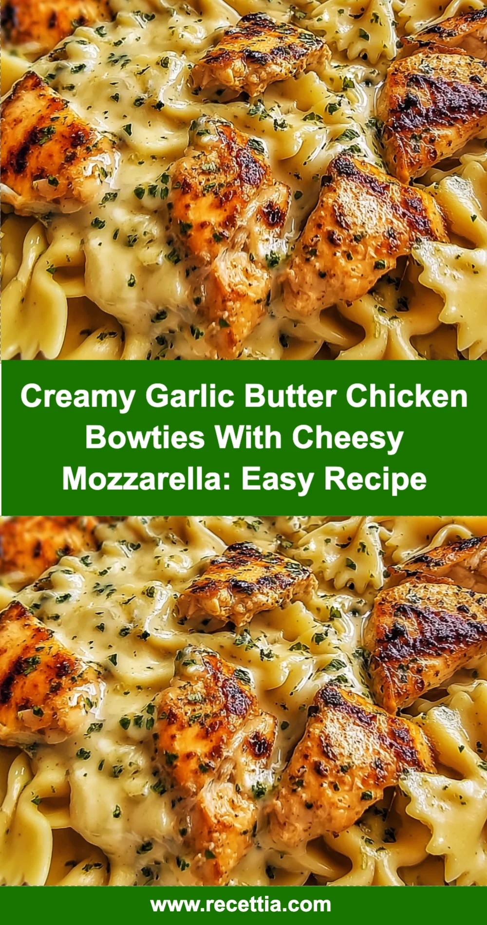 Creamy Garlic Butter Chicken Bowties with Cheesy Mozzarella: Easy 30-Minute Recipe!