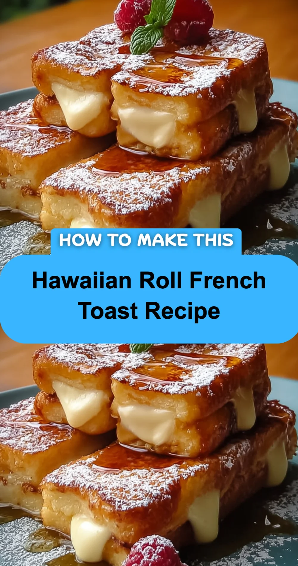 Delicious Hawaiian Roll French Toast Recipe
