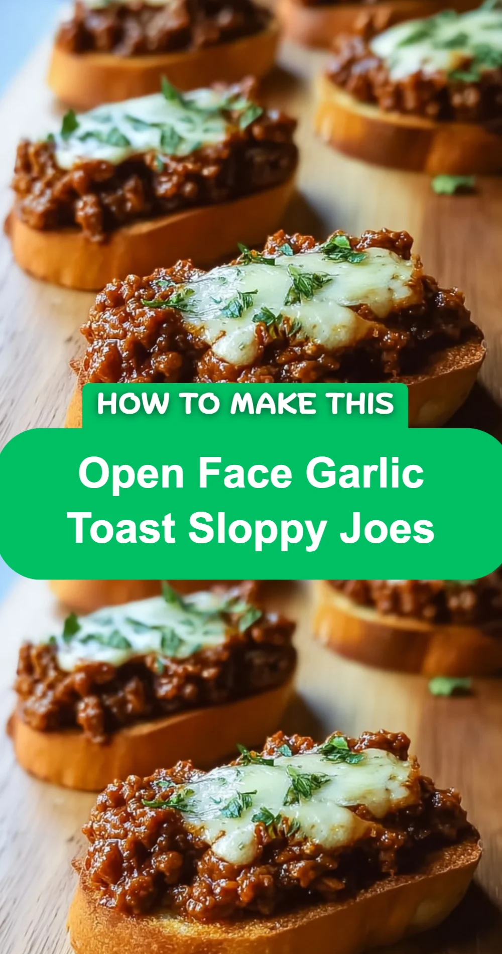 Delicious Open Face Garlic Toast Sloppy Joes Recipe