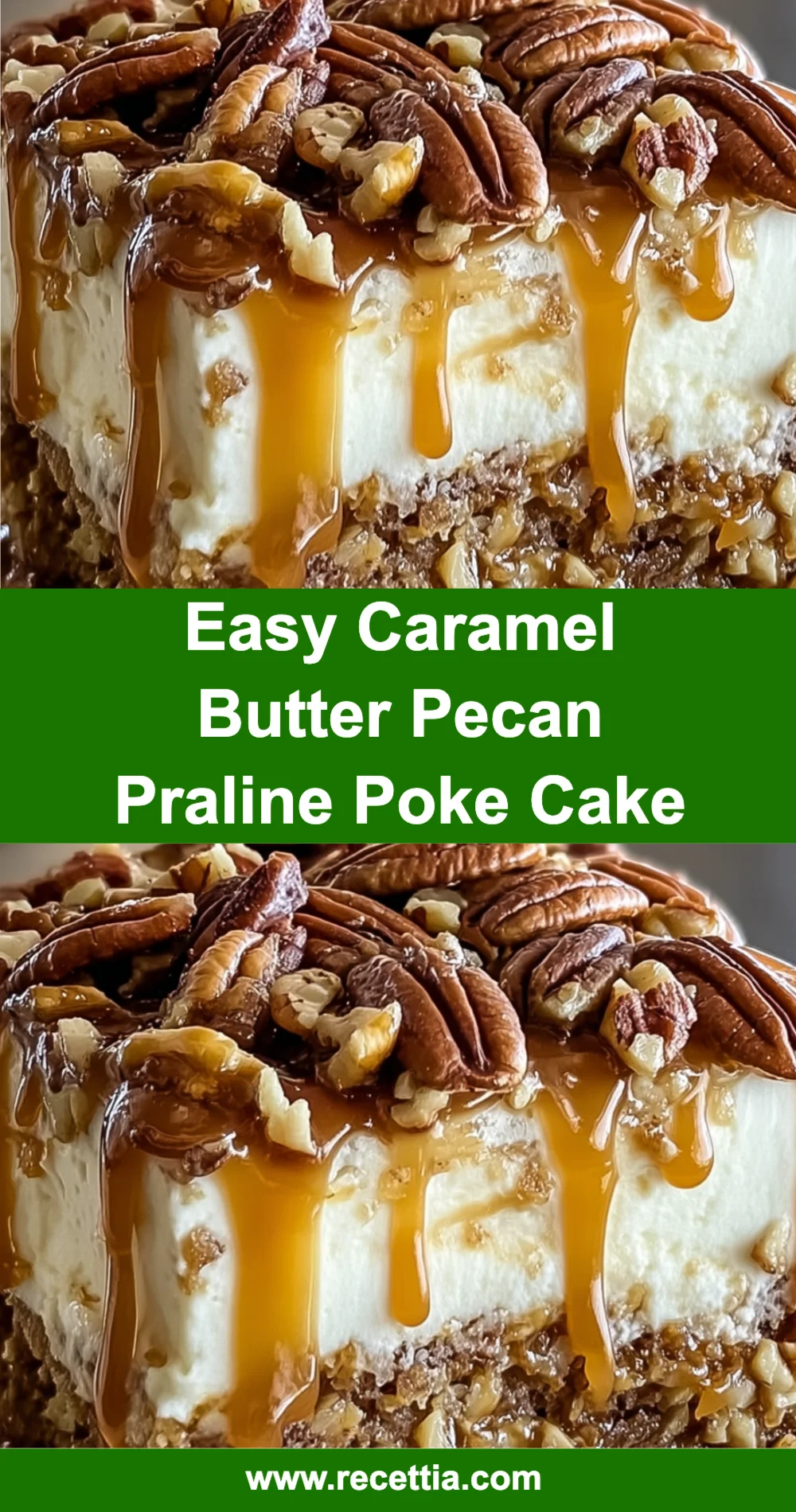 Indulge in Easy Caramel Butter Pecan Praline Poke Cake for a Sweet Delight!